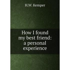 

Книга How I found my best friend: a personal experience
