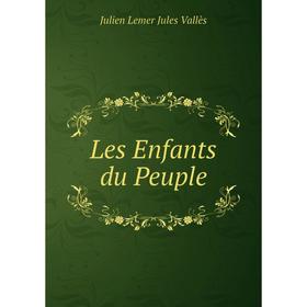 

Книга Les Enfants du Peuple