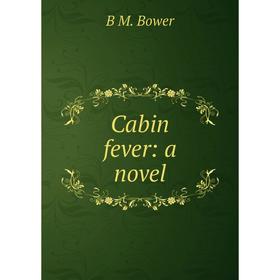 

Книга Cabin fever: a novel