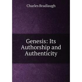 

Книга Genesis: Its Authorship and Authenticity