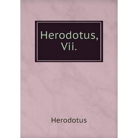 

Книга Herodotus, Vii.