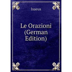 

Книга Le Orazioni