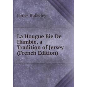 

Книга La Hougue Bie De Hambie, a Tradition of Jersey