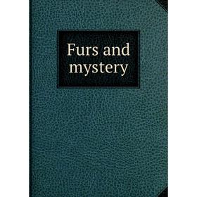 

Книга Furs and mystery
