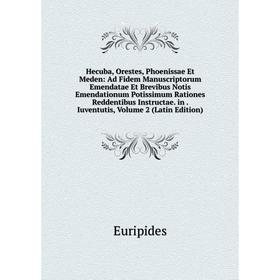 

Книга Hecuba, Orestes, Phoenissae Et Meden