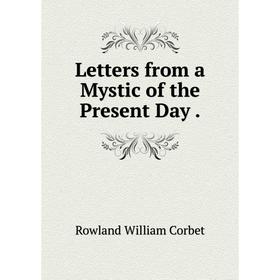 

Книга Letters from a Mystic of the Present Day