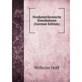 

Книга Nordamerikanische Eisenbahnen