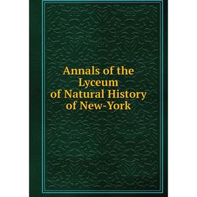 

Книга Annals of the Lyceum of Natural History of New-York