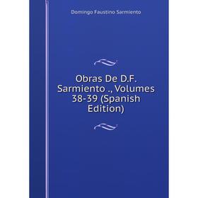 

Книга Obras De DF Sarmiento, Volumes 38-39