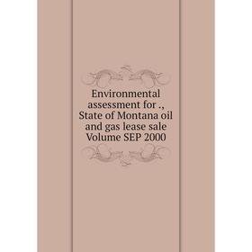 

Книга Environmental assessment for., State of Montana oil and gas lease sale Volume SEP 2000