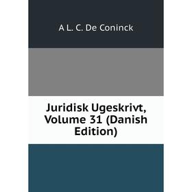 

Книга Juridisk Ugeskrivt, Volume 31 (Danish Edition)