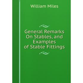 

Книга General Remarks On Stables, and Examples of Stable Fittings