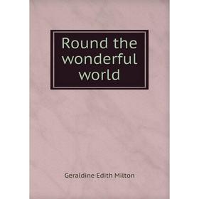 

Книга Round the wonderful world