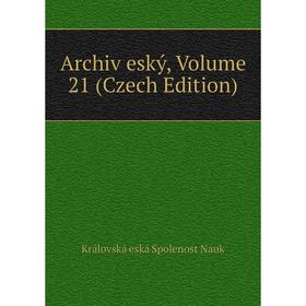 

Книга Archiv eský, Volume 21 (Czech Edition)