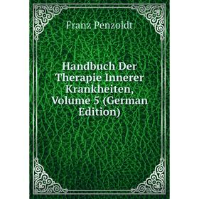 

Книга Handbuch Der Therapie Innerer Krankheiten, Volume 5 (German Edition)