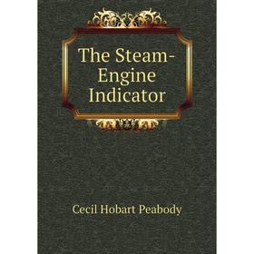 

Книга The Steam-Engine Indicator