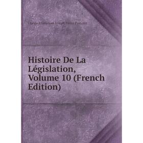 

Книга Histoire De La Législation, Volume 10 (French Edition)