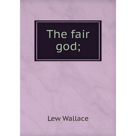 

Книга The fair god