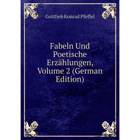 

Книга Fabeln Und Poetische Erzählungen, Volume 2 (German Edition)