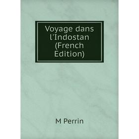 

Книга Voyage dans l'Indostan (French Edition)