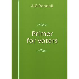 

Книга Primer for voters