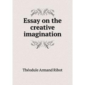 

Книга Essay on the creative imagination