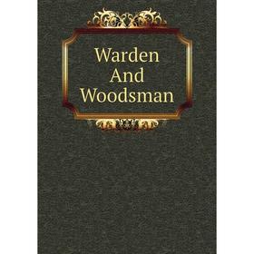

Книга Warden And Woodsman