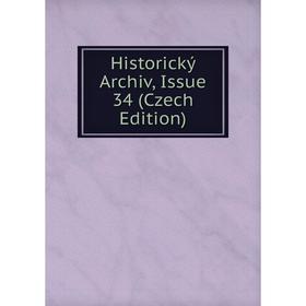 

Книга Historický Archiv, Issue 34 (Czech Edition)