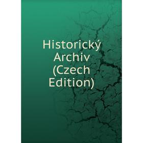 

Книга Historický Archiv (Czech Edition)