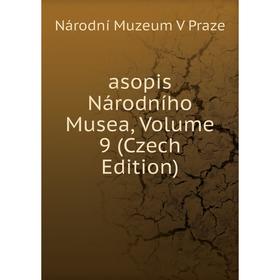 

Книга Asopis Národního Musea, Volume 9 (Czech Edition)