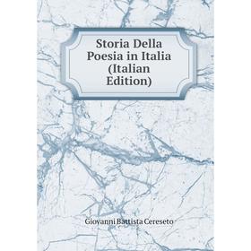 

Книга Storia Della Poesia in Italia (Italian Edition)