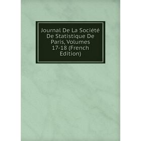 

Книга Journal De La Société De Statistique De Paris, Volumes 17-18