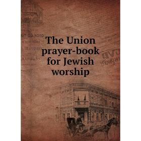 

Книга The Union prayer-book for Jewish worship