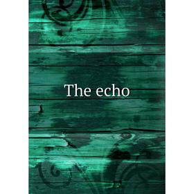 

Книга The echo
