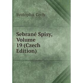 

Книга Sebrané Spisy, Volume 19 (Czech Edition)