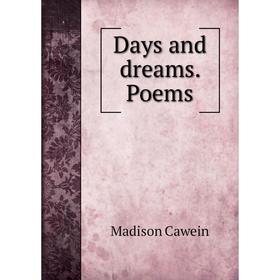 

Книга Days and dreams. Poems