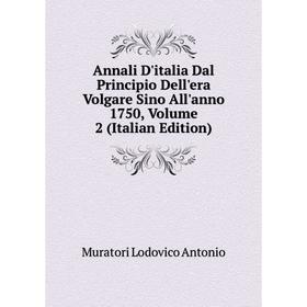 

Книга Annali D'italia Dal Principio Dell'era Volgare Sino All'anno 1750, Volume 2 (Italian Edition)