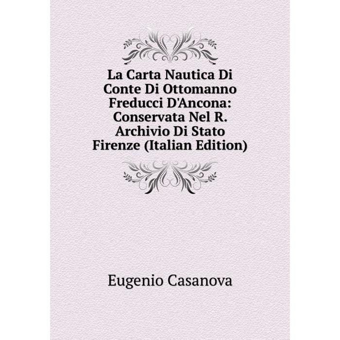 фото Книга la carta nautica di conte di ottomanno freducci d'ancona: conservata nel r. archivio di stato firenze nobel press