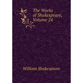 

Книга The Works of Shakespeare, Volume 24