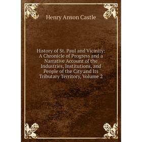 

Книга History of St. Paul and Vicinity. Volume 2