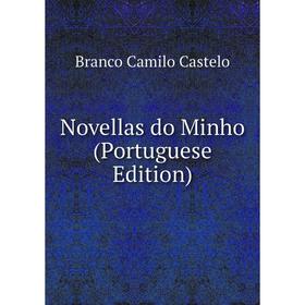 

Книга Novellas do Minho (Portuguese Edition)