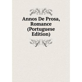 

Книга Annos De Prosa, Romance (Portuguese Edition)