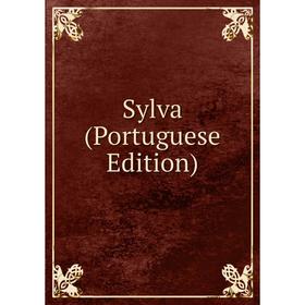 

Книга Sylva (Portuguese Edition)