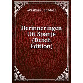 

Книга Herinneringen Uit Spanje (Dutch Edition)
