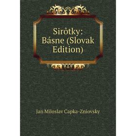 

Книга Sirôtky: Básne (Slovak Edition)