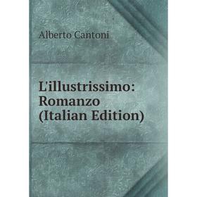 

Книга L'illustrissimo: Romanzo