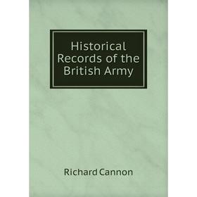 

Книга Historical Records of the British Army