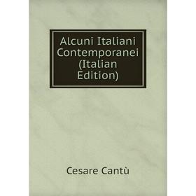 

Книга Alcuni Italiani Contemporanei (Italian Edition)