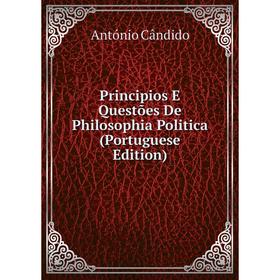 

Книга Principios E Questões De Philosophia Politica (Portuguese Edition)