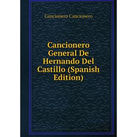 

Книга Cancionero General De Hernando Del Castillo (Spanish Edition)